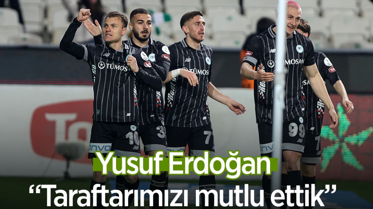 Yusuf Erdoğan: “Taraftarımızı mutlu ettik“