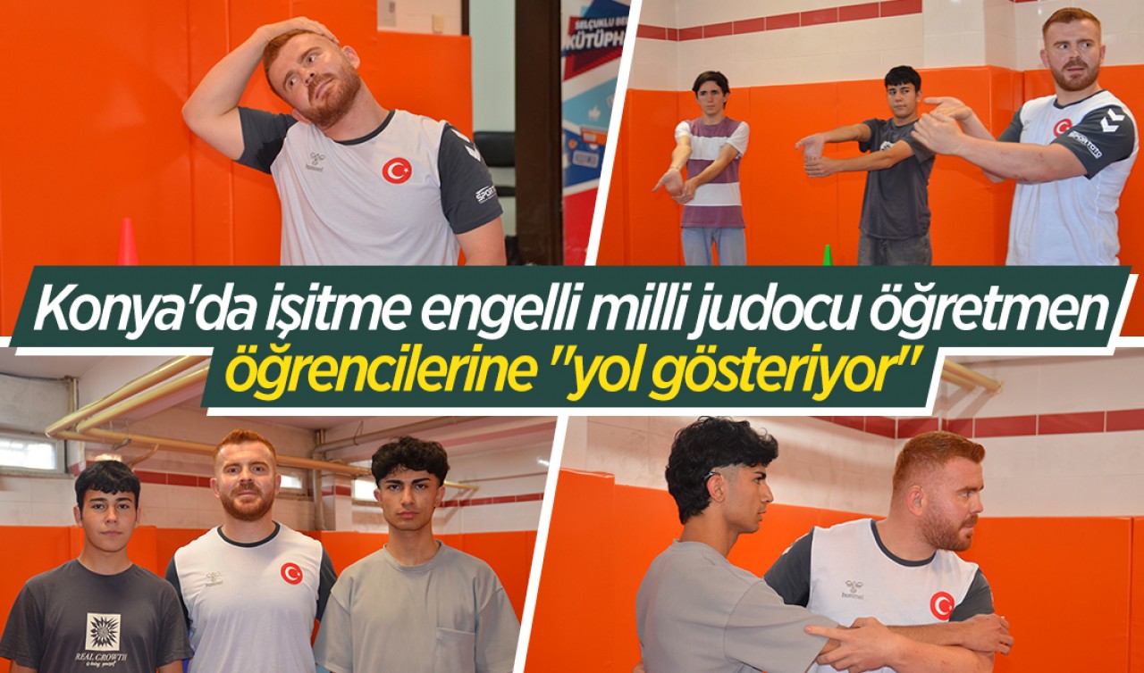 Konya'da işitme engelli milli judocu öğretmen, öğrencilerine 