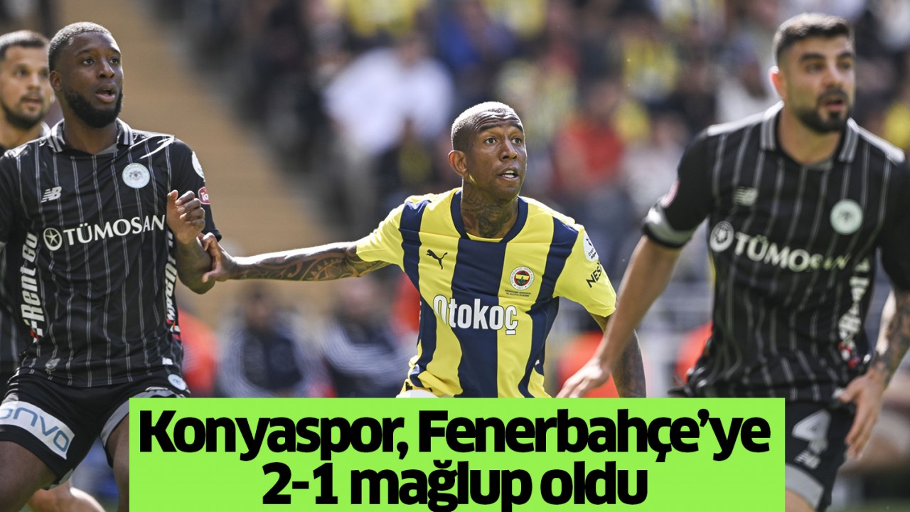 Konyaspor’dan hüzünlü final: Yeşil-beyazlı ekip ilk yarı üstün geldiği Fenerbahçe’ye 2-1 mağlup oldu